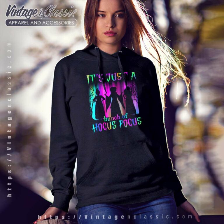 Its Just A Bunch Of Hocus Pocus Shirt Witch Hoodie Its Just A Bunch Of Hocus Pocus Shirt Witch Hoodie