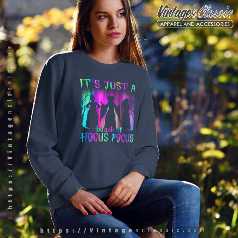 Its Just A Bunch Of Hocus Pocus Shirt Witch Sweatshirt Its Just A Bunch Of Hocus Pocus Shirt Witch Sweatshirt