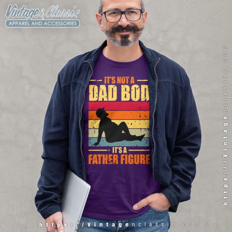 Its Not A Dad Bod Father Figure Longsleeves 1 Its Not A Dad Bod Father Figure Longsleeves 1