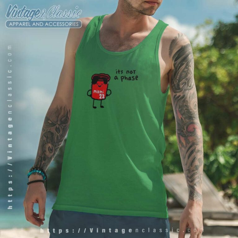 Its Not A Phase Jimmy Butler 22 Nba Miami Tank Top Racerback Its Not A Phase Jimmy Butler 22 Nba Miami Tank Top Racerback