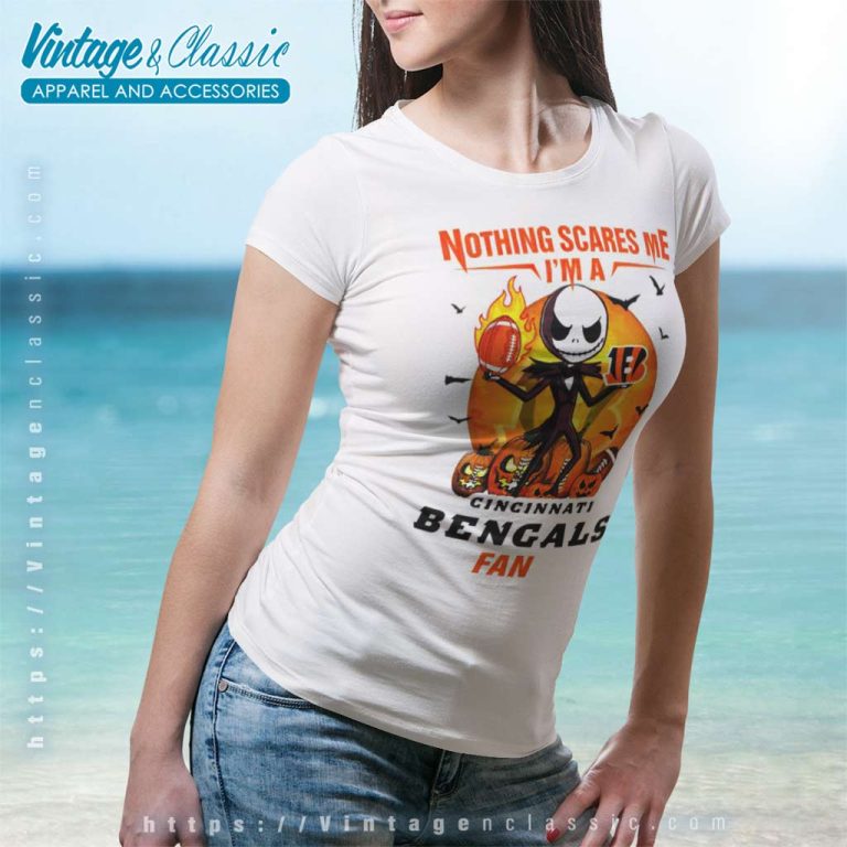 Jack Skellington Nothing Scares Me Im A Cincinnati Bengals Fan Halloween Women TShirt Jack Skellington Nothing Scares Me Im A Cincinnati Bengals Fan Halloween Women TShirt