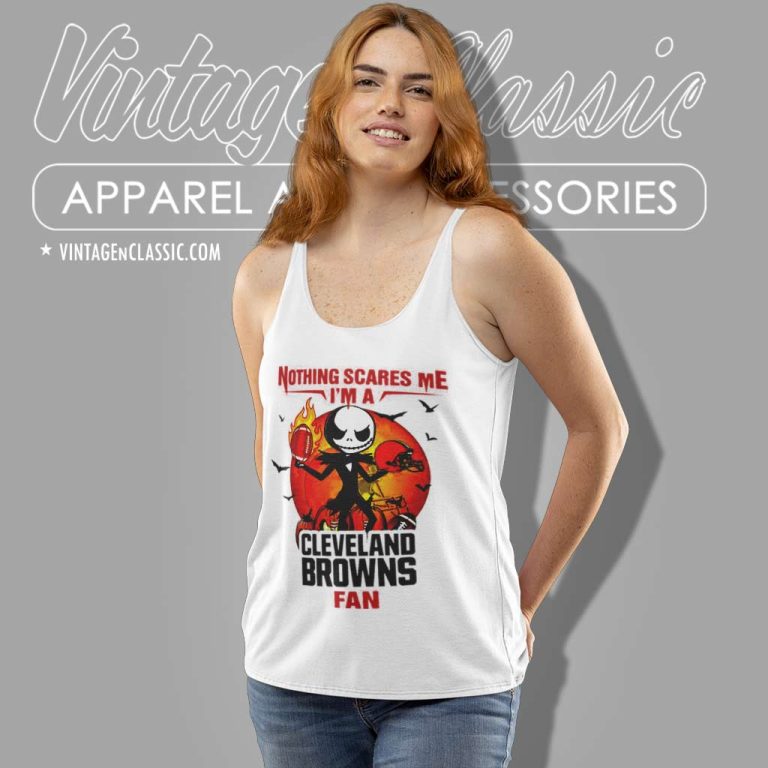Jack Skellington Nothing Scares Me Im A Cleveland Browns Fan Halloween Tank Top Racerback Jack Skellington Nothing Scares Me Im A Cleveland Browns Fan Halloween Tank Top Racerback