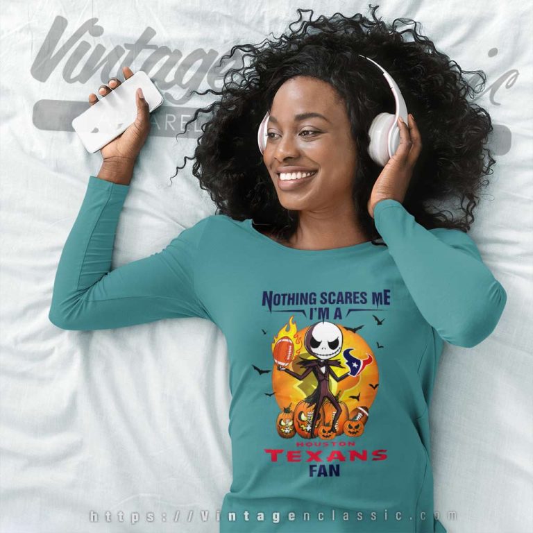 Jack Skellington Nothing Scares Me Im A Houston Texans Fan Halloween Long Sleeve Tee Jack Skellington Nothing Scares Me Im A Houston Texans Fan Halloween Long Sleeve Tee