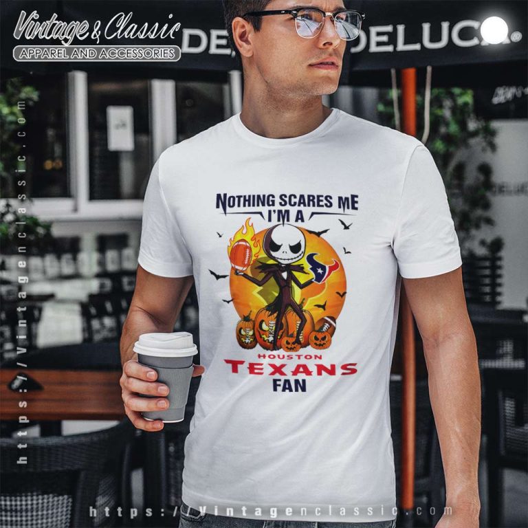 Jack Skellington Nothing Scares Me Im A Houston Texans Fan Halloween T Shirt Jack Skellington Nothing Scares Me Im A Houston Texans Fan Halloween T Shirt