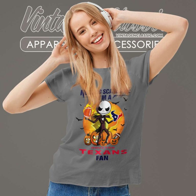 Jack Skellington Nothing Scares Me Im A Houston Texans Fan Halloween Women TShirt Jack Skellington Nothing Scares Me Im A Houston Texans Fan Halloween Women TShirt