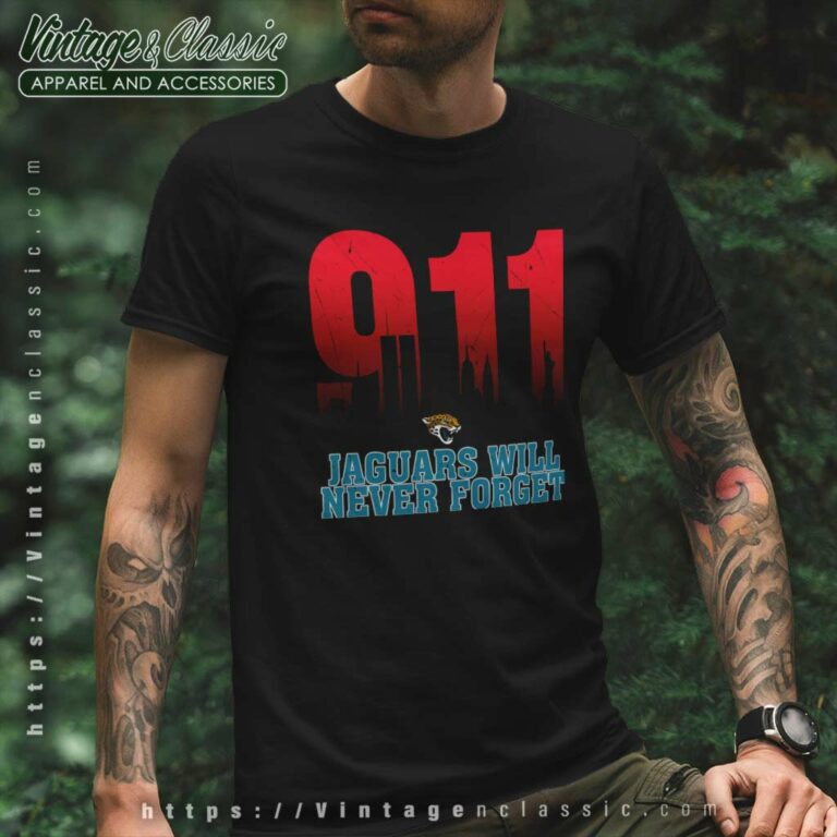 Jacksonville Jaguars Nfl 911 Will Never Forget T Shirt Jacksonville Jaguars Nfl 911 Will Never Forget T Shirt