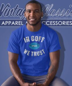 Jared Goff In Goff We Trust Detroit Lions Shirt 4 Jared Goff In Goff We Trust Detroit Lions T Shirt