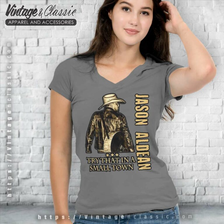 Jason Aldean Singer Try That In A Small Town V Neck TShirt Jason Aldean Singer Try That In A Small Town V Neck TShirt