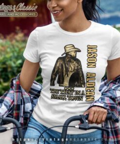 Jason Aldean Singer Try That In A Small Town Women TShirt