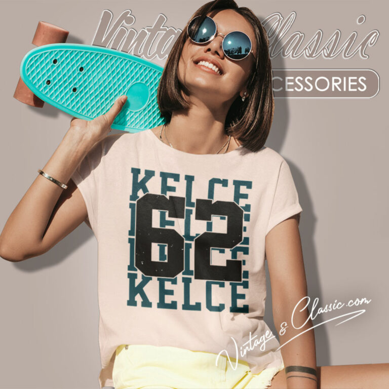 Jason Kelce 62 Philadelphia Eagles Women T Shirt Jason Kelce 62 Philadelphia Eagles Women T Shirt