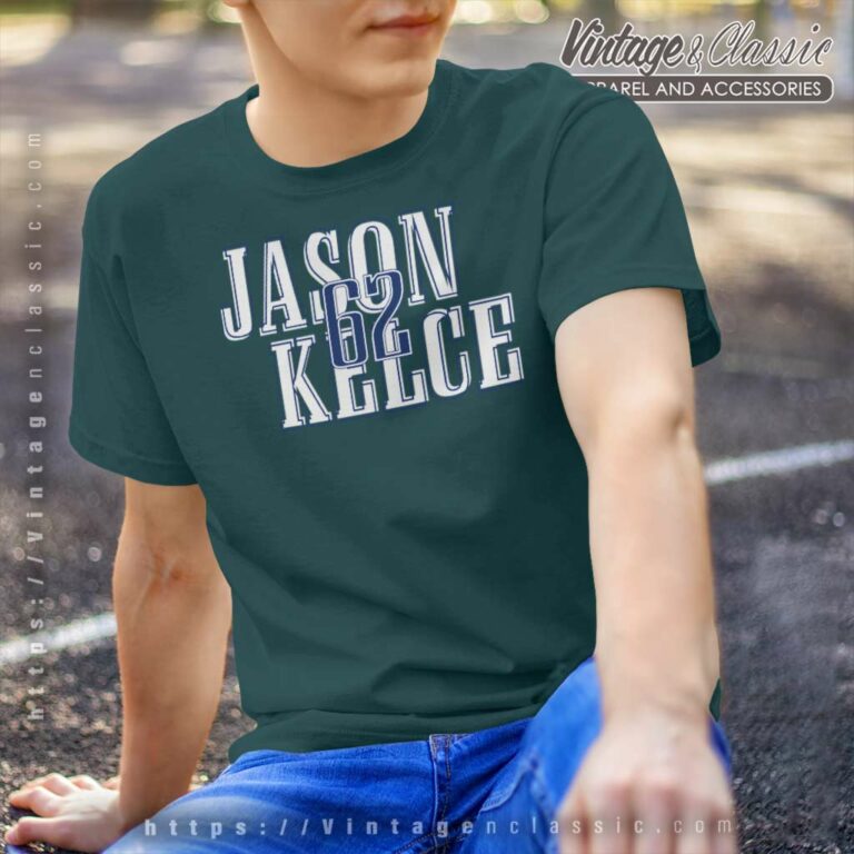 Jason Kelce 62 Shirt Philadelphia Eagles T Shirt Jason Kelce 62 Shirt Philadelphia Eagles T Shirt