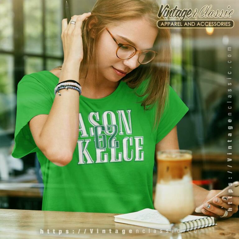 Jason Kelce 62 Shirt Philadelphia Eagles Women TShirt Jason Kelce 62 Shirt Philadelphia Eagles Women TShirt