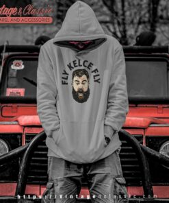 Jason Kelce Fly Shirt Philly Eagles Hoodie