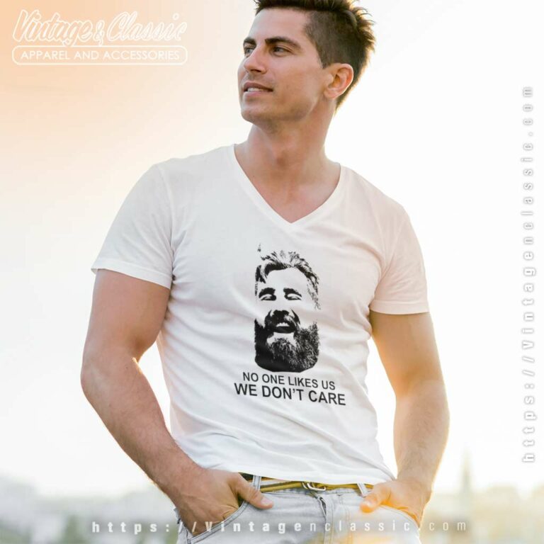 Jason Kelce Shirt No One Likes Us We Dont Care V Neck TShirt Jason Kelce Shirt No One Likes Us We Dont Care V Neck TShirt
