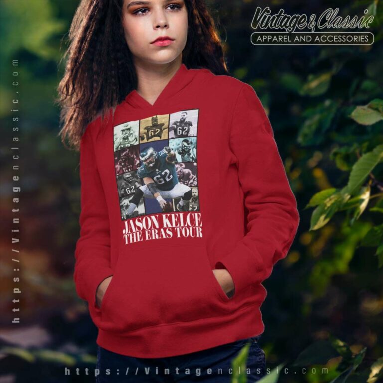 Jason Kelce The Eras Tour Shirt Kelce Philadelphia Eagles Hoodie Jason Kelce The Eras Tour Shirt Kelce Philadelphia Eagles Hoodie