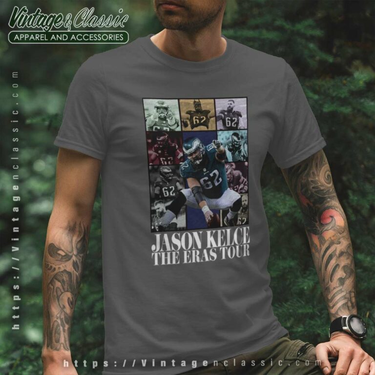 Jason Kelce The Eras Tour Shirt Kelce Philadelphia Eagles T Shirt Jason Kelce The Eras Tour Shirt Kelce Philadelphia Eagles T Shirt
