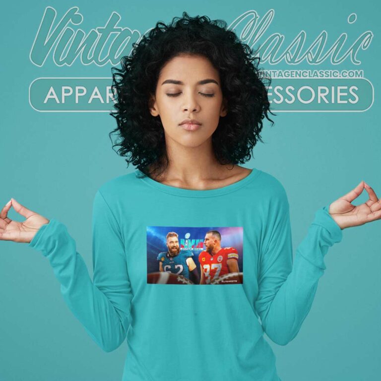 Jason Kelces And Brother Travis Long Sleeve Tee Jason Kelces And Brother Travis Long Sleeve Tee