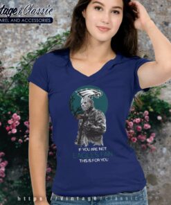 Jason Voorhees If You Are Not Eagles Halloween V Neck TShirt