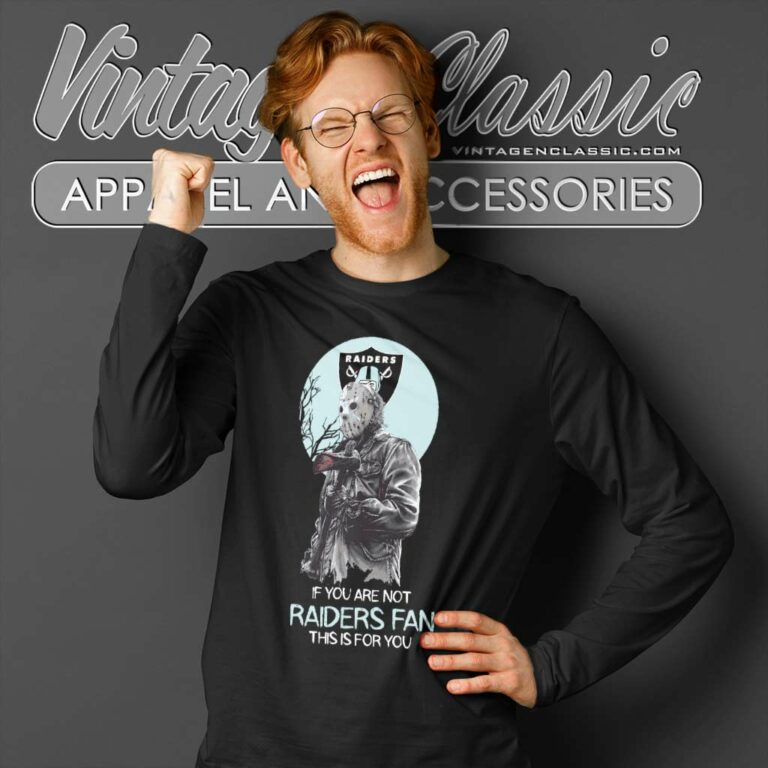 Jason Voorhees If You Are Not Las Vegas Raiders Long Sleeve Tee Jason Voorhees If You Are Not Las Vegas Raiders Long Sleeve Tee
