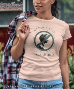 Jay Graber Mundus Sine Caesaribus Shirt Women T Shirt