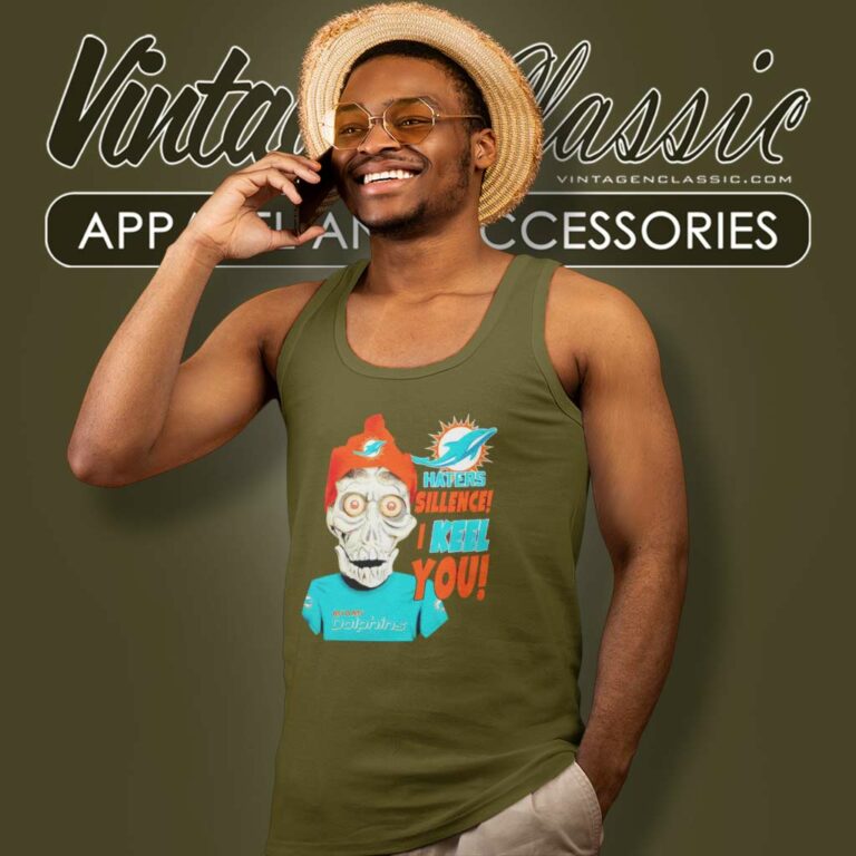 Jeff Dunham Miami Dolphins Haters Silence I Keel You Tank Top Racerback Jeff Dunham Miami Dolphins Haters Silence I Keel You Tank Top Racerback