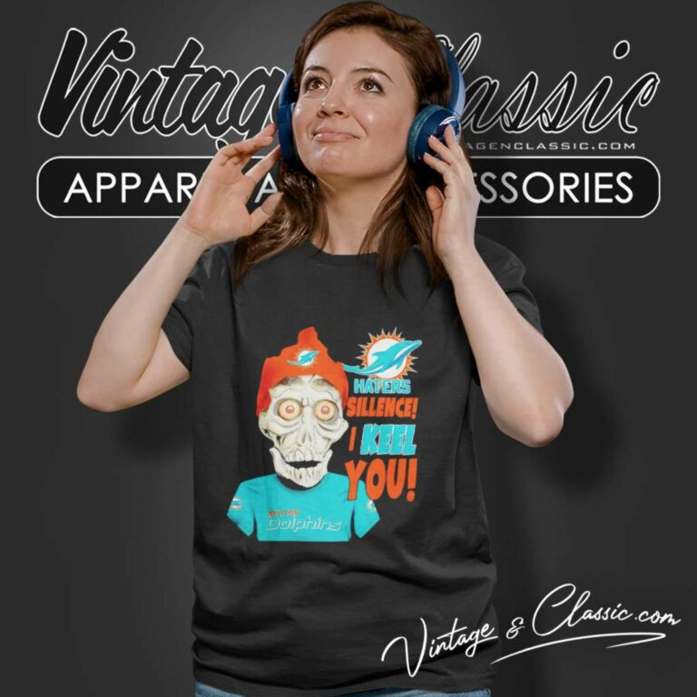 Jeff Dunham Miami Dolphins Haters Silence I Keel You Women TShirt Jeff Dunham Miami Dolphins Haters Silence I Keel You Women TShirt