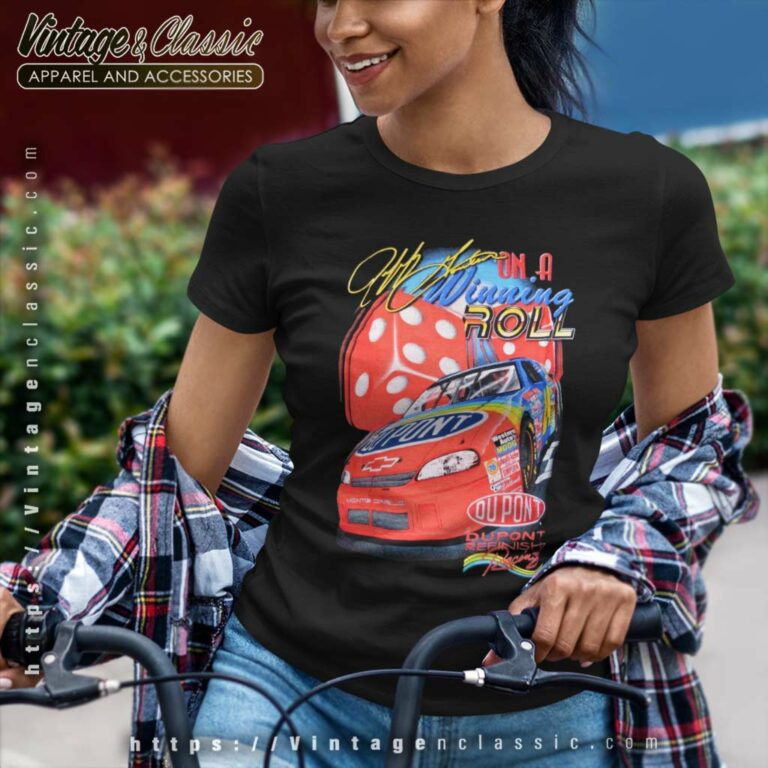 Jeff Gordon On A Winning Roll Women TShirt Jeff Gordon On A Winning Roll Women TShirt