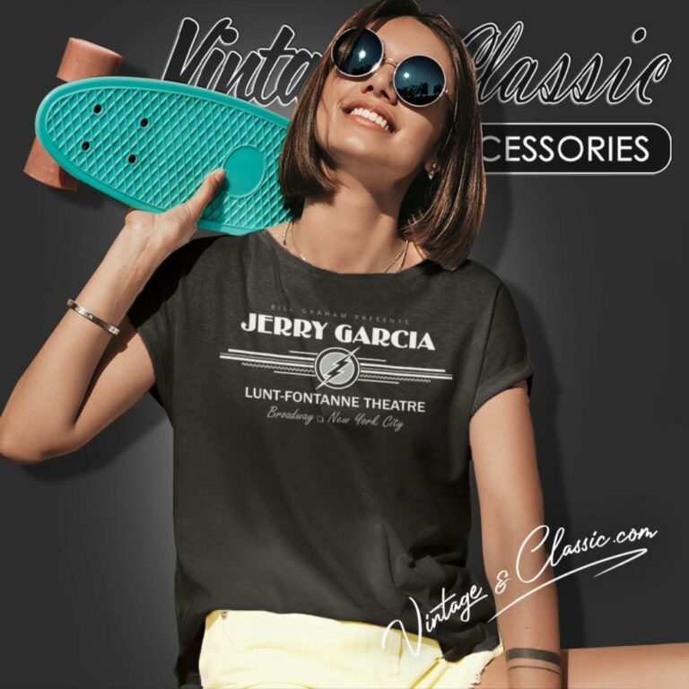 Jerry Garcia Lunt Fontanne Theatre Women T Shirt Jerry Garcia Lunt Fontanne Theatre Women T Shirt