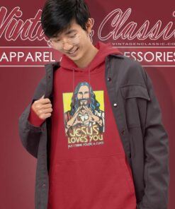 Jesus Loves You But I Think Youre A Cunt Shirt 5 Jesus Loves You But I Think Youre A Cunt Hoodie