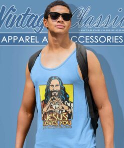 Jesus Loves You But I Think Youre A Cunt Shirt 6 Jesus Loves You But I Think Youre A Cunt Tank Top Racerback