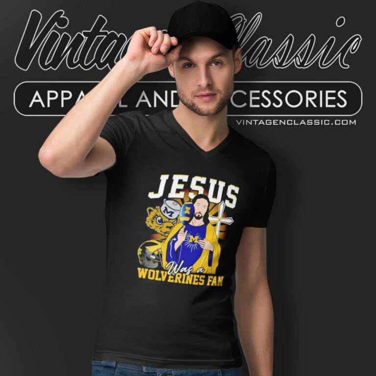 Jesus Was A Michigan Wolverines Fan V Neck TShirt Jesus Was A Michigan Wolverines Fan V Neck TShirt