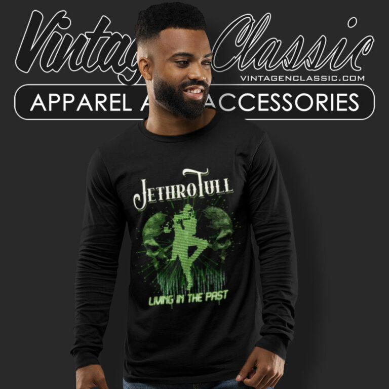 Jethro Tull Shirt Living In The Past Long Sleeve Tee Jethro Tull Shirt Living In The Past Long Sleeve Tee