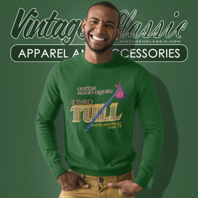 Jethro Tull Shirt On The Road Again Sweatshirt Jethro Tull Shirt On The Road Again Sweatshirt