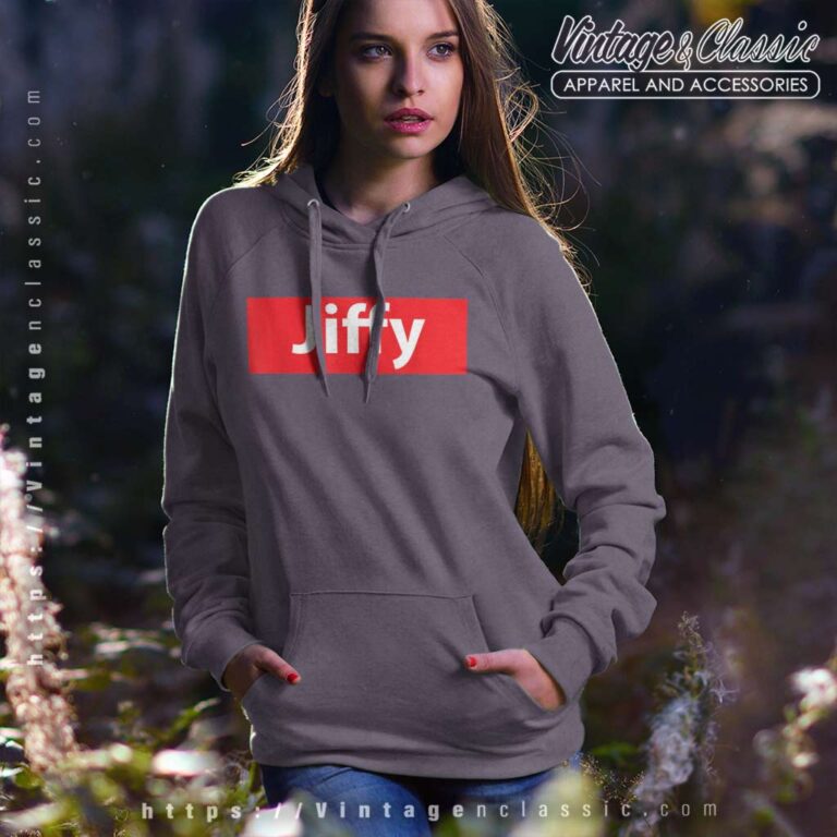 Jiffy Tshirt Funny Desihn Jiffy Hoodie Jiffy Tshirt Funny Desihn Jiffy Hoodie