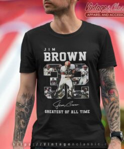 Jim Brown Cleveland Browns Greatest Of All Time Signature T Shirt
