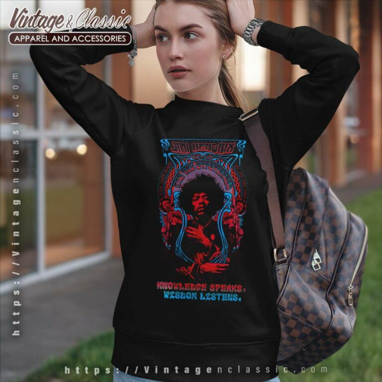 Jimi Hendrix Knowledge Speaks Wisdom Listens Sweatshirt Jimi Hendrix Knowledge Speaks Wisdom Listens Sweatshirt