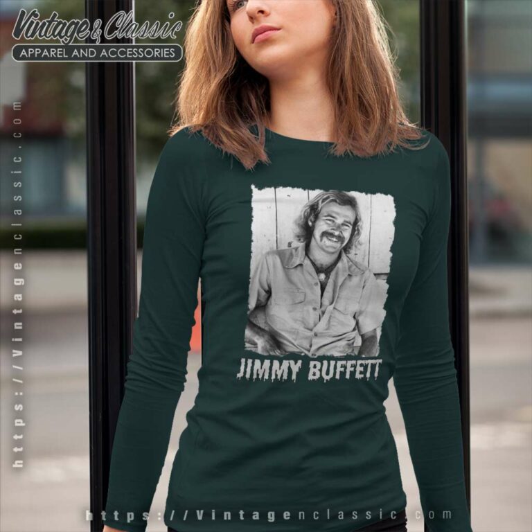 Jimmy Buffett 1946 2023 Rip Legend Long Sleeve Tee Jimmy Buffett 1946 2023 Rip Legend Long Sleeve Tee
