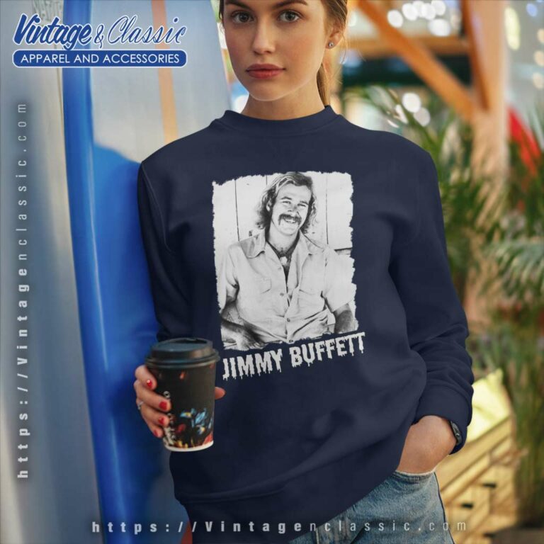 Jimmy Buffett 1946 2023 Rip Legend Sweatshirt Jimmy Buffett 1946 2023 Rip Legend Sweatshirt