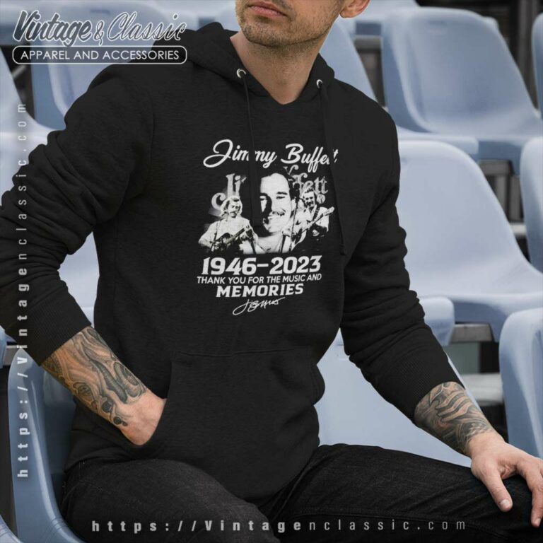 Jimmy Buffett 76 Years 1946 2023 Thank You For The Music And Memories Signature Hoodie Jimmy Buffett 76 Years 1946 2023 Thank You For The Music And Memories Signature Hoodie