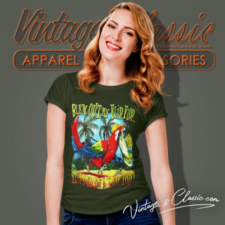 Jimmy Buffett Blew Out My Flip Flop Women T Shirt Jimmy Buffett Blew Out My Flip Flop Women T Shirt