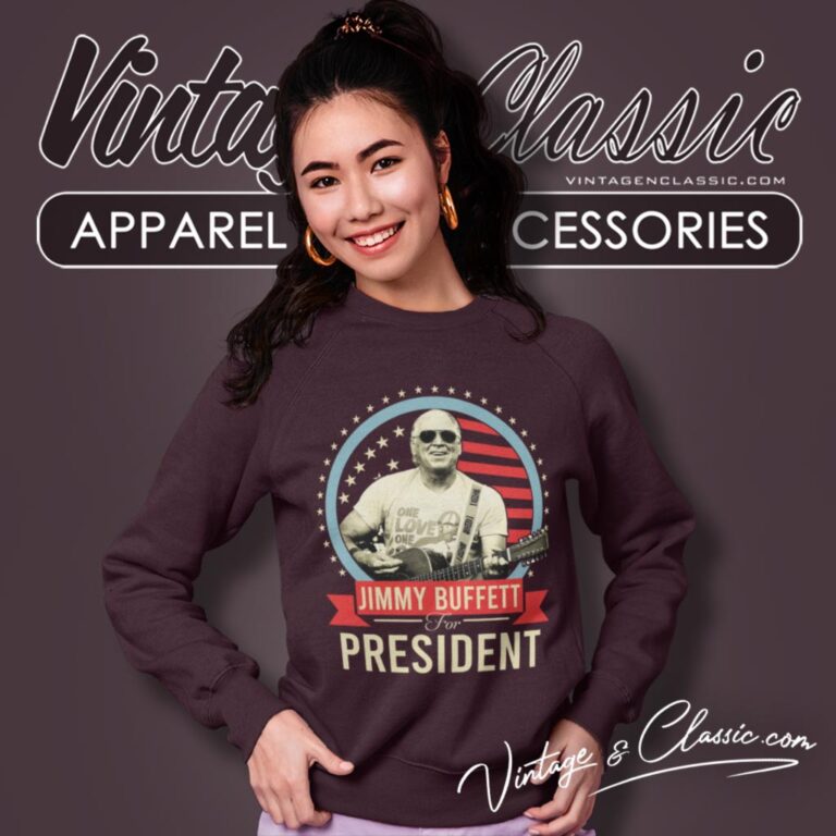 Jimmy Buffett For President Sweatshirt Jimmy Buffett For President Sweatshirt
