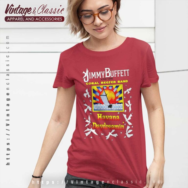 Jimmy Buffett Havana Daydreamin Shirt Coral Reefer Band 1997 Concert Tour Women TShirt Jimmy Buffett Havana Daydreamin Shirt Coral Reefer Band 1997 Concert Tour Women TShirt