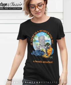 Jimmy Buffett If There Is A Heaven For Me Im Sure There Is A Beach Attached Women TShirt