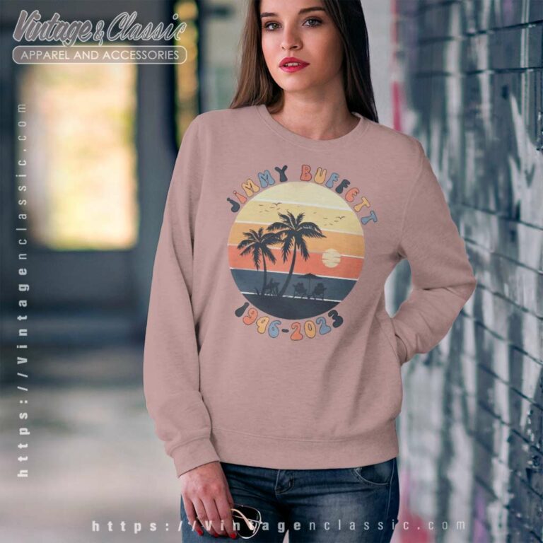 Jimmy Buffett Memorial Sweatshirt Jimmy Buffett Memorial Sweatshirt