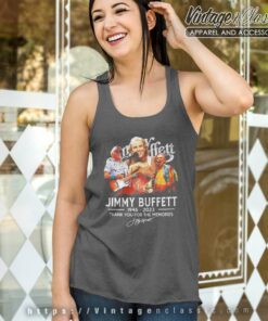 Jimmy Buffett Shirt 76 Years 1946 2023 Thank You For The Memories 4 Jimmy Buffett Shirt 76 Years 1946 2023 Thank You For The Memories Tank Top Racerback