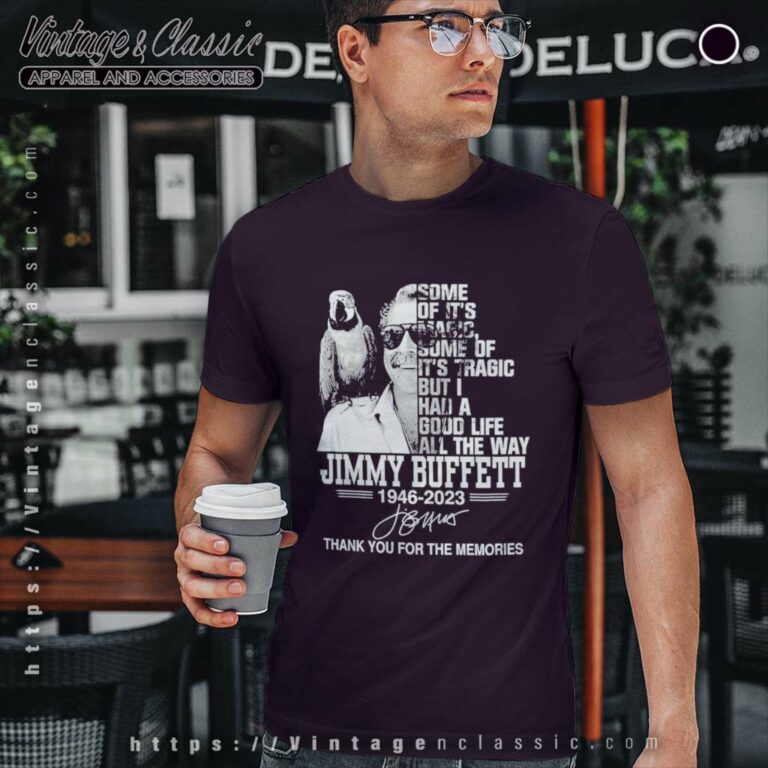 Jimmy Buffett Shirt I Had A Good Life All The Way 1946 2023 Signature T Shirt Jimmy Buffett Shirt I Had A Good Life All The Way 1946 2023 Signature T Shirt