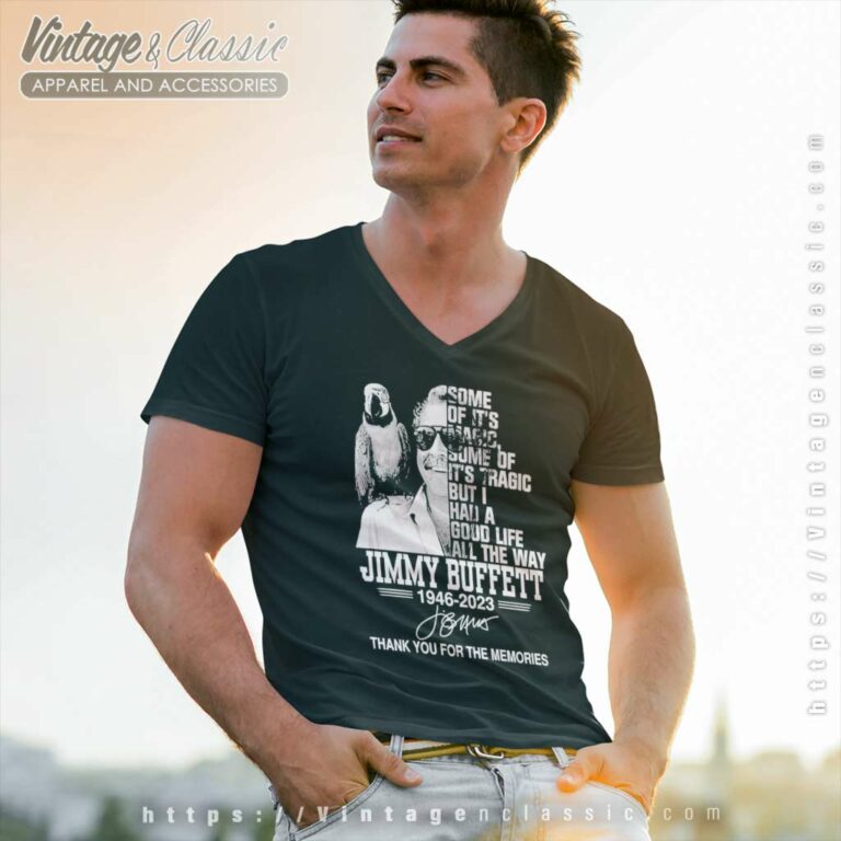 Jimmy Buffett Shirt I Had A Good Life All The Way 1946 2023 Signature V Neck TShirt Jimmy Buffett Shirt I Had A Good Life All The Way 1946 2023 Signature V Neck TShirt