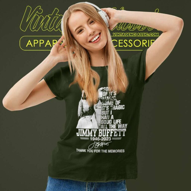 Jimmy Buffett Shirt I Had A Good Life All The Way 1946 2023 Signature Women TShirt Jimmy Buffett Shirt I Had A Good Life All The Way 1946 2023 Signature Women TShirt