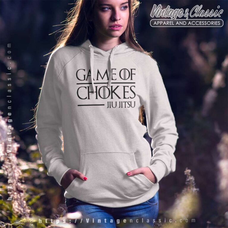 Jiu Jitsu Game Of Chokes Hoodie Jiu Jitsu Game Of Chokes Hoodie
