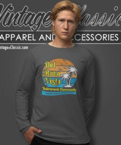 Jj Watt Wearing Del Boca Vista Shirt Retirement Community Where People Come To Die Long Sleeve Tee